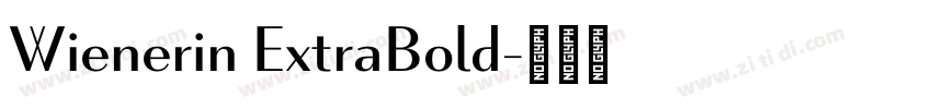 Wienerin ExtraBold字体转换 Wienerin ExtraBold字体转换